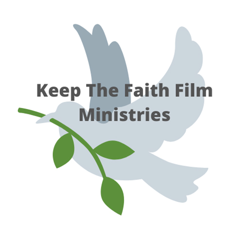 Keep The Faith Film Ministries